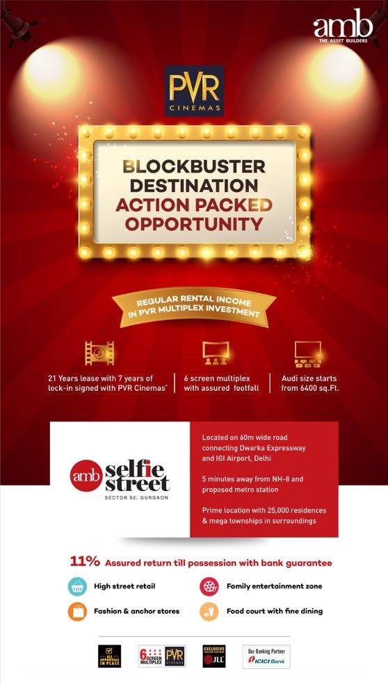 Superlative investment opportunity to become the proud owner of PVR Screen at AMB Selfie Street in Gurgaon